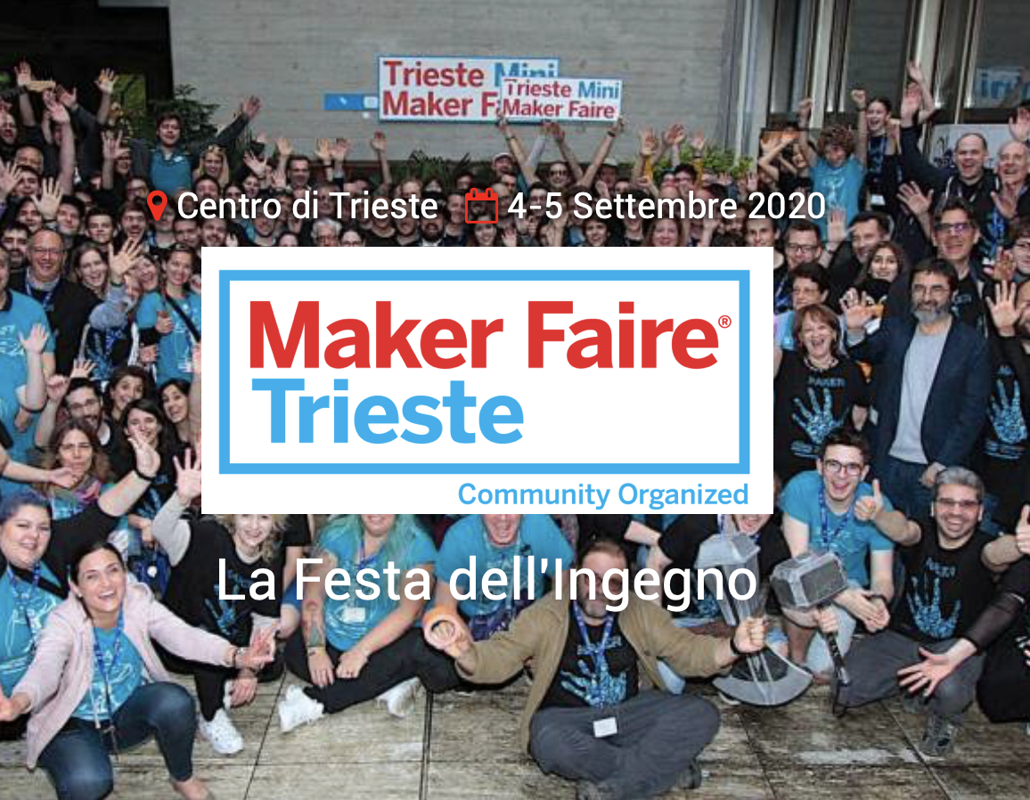  L’intervista a Carlo Fonda sulla Maker Faire Trieste 2020