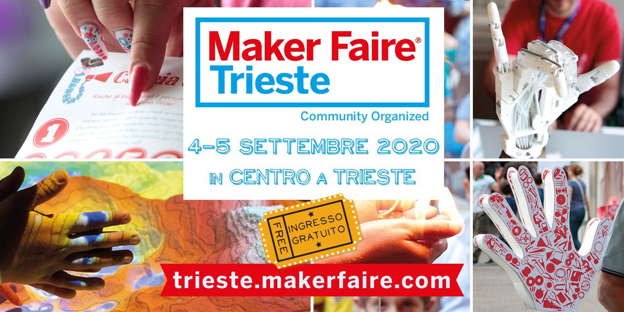  Maker Faire Trieste 2020: sono aperte le iscrizioni