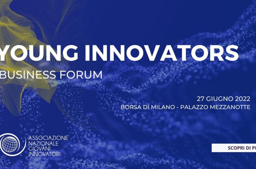  Young Innovators Business Forum: il nuovo evento ANGI per promuovere l’innovazione e l’industria italiana