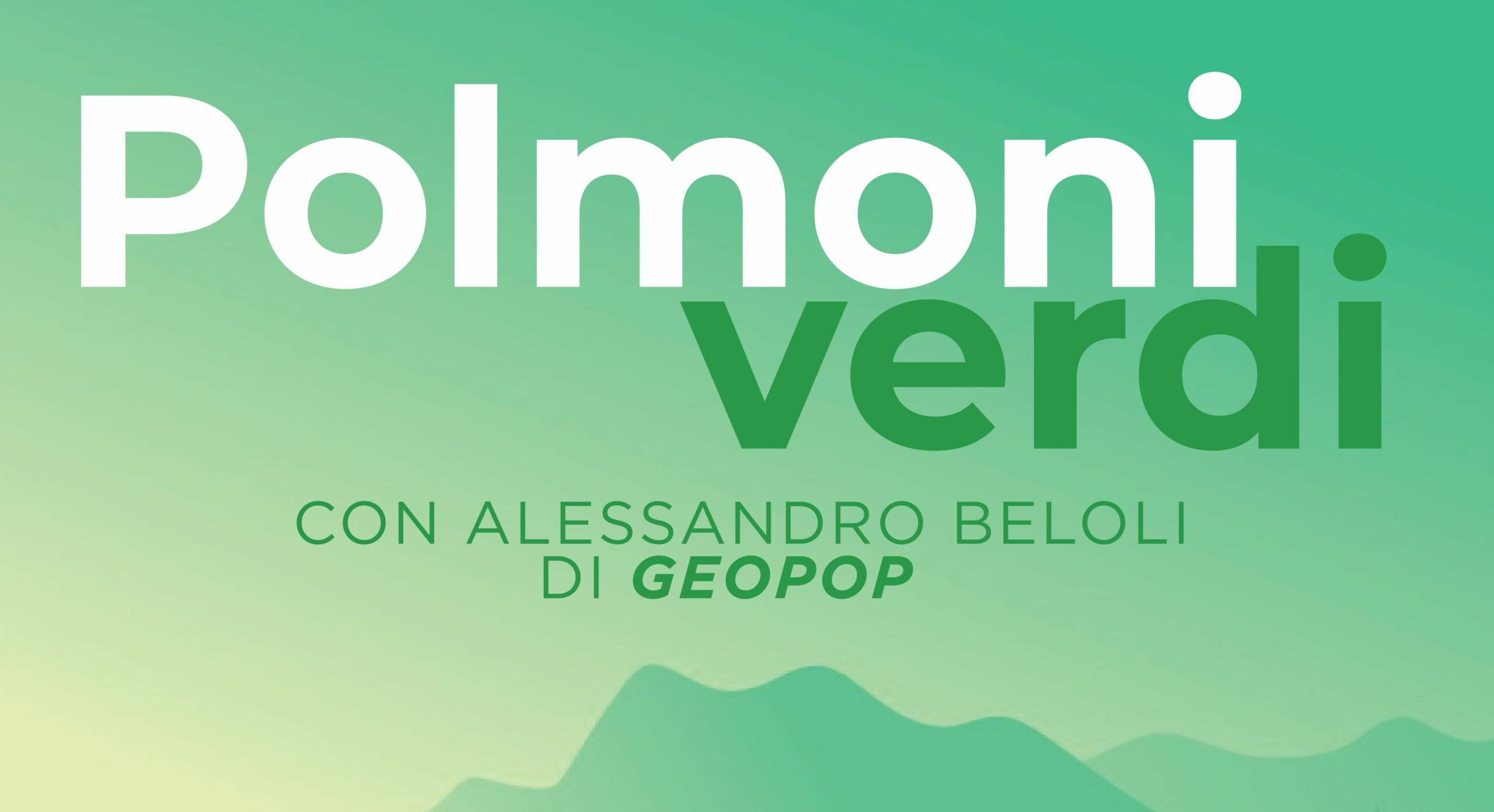 “POLMONI VERDI” dieci storie di luoghi incredibili da tutelare